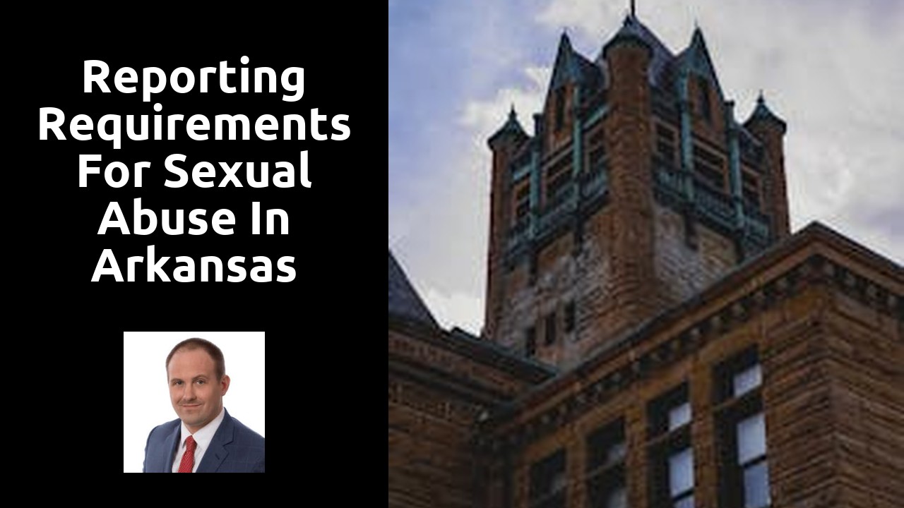 Reporting Requirements for Sexual Abuse in Arkansas